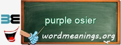 WordMeaning blackboard for purple osier